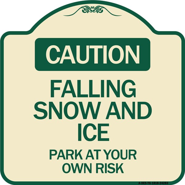 Signmission Caution Falling Snow and Ice Park Your Own Risk Heavy-Gauge Aluminum Sign, 18" x 18", TG-1818-24283 A-DES-TG-1818-24283 - main